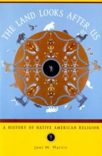 cover of the book The Land Looks after Us : A History of Native American Religion