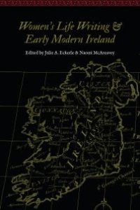 cover of the book Women's Life Writing and Early Modern Ireland