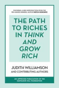 cover of the book The Path to Riches in Think and Grow Rich