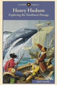 cover of the book Henry Hudson : Exploring the Northwest Passage