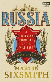 cover of the book Russia: A 1,000-Year Chronicle of the Wild East