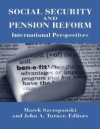 cover of the book Social Security and Pension Reform : International Perspectives