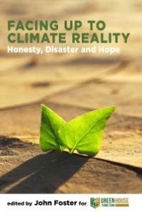 cover of the book Facing Up to Climate Reality: Honesty, Disaster and Hope : Honesty, Disaster and Hope