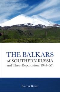 cover of the book The Balkars of Southern Russia and Their Deportation (1944-57)