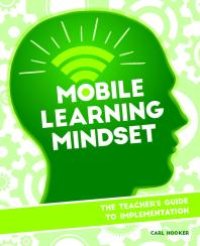 cover of the book Mobile Learning Mindset : The Teacher's Guide to Implementation