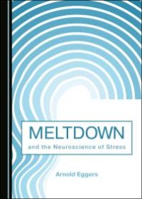 cover of the book Meltdown and the Neuroscience of Stress