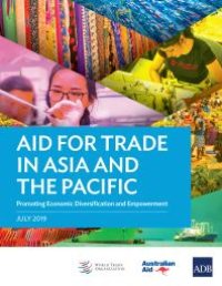 cover of the book Aid for Trade in Asia and the Pacific : Promoting Economic Diversification and Empowerment