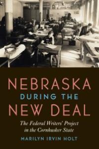 cover of the book Nebraska during the New Deal : The Federal Writers' Project in the Cornhusker State