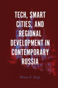 cover of the book Tech, Smart Cities, and Regional Development in Contemporary Russia