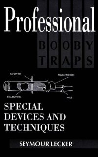 cover of the book Professional Booby Traps: Special Devices and Techniques