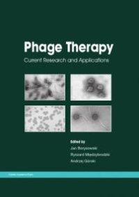 cover of the book Phage Therapy : Current Research and Applications