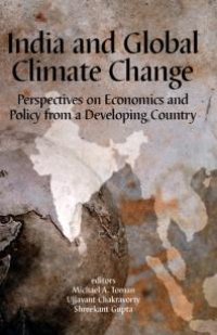 cover of the book India and Global Climate Change : Perspectives on Economics and Policy from a Developing Country