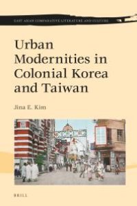 cover of the book Urban Modernities in Colonial Korea and Taiwan