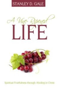 cover of the book A Vine-Ripened Life : Spiritual Fruitfulness Through Abiding in Christ