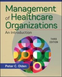 cover of the book Management of Healthcare Organizations: An Introduction, Third Edition