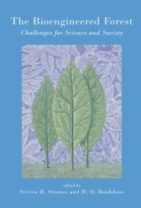 cover of the book The Bioengineered Forest : Challenges for Science and Society