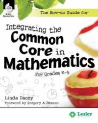 cover of the book The How-to Guide for Integrating the Common Core in Mathematics for Grades K-5