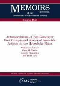 cover of the book Automorphisms of Two-Generator Free Groups and Spaces of Isometric Actions on the Hyperbolic Plane