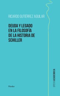 cover of the book Deuda y legado en la filosofía de la Historia de Schiller