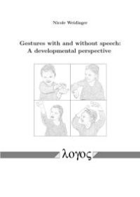 cover of the book Gestures with and Without Speech: a Developmental Perspective : A Developmental Perspective