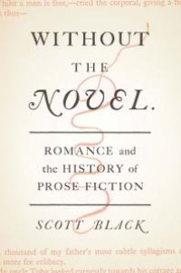 cover of the book Without the Novel : Romance and the History of Prose Fiction