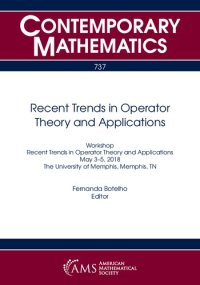 cover of the book Recent Trends in Operator Theory and Applications: Workshop Recent Trends in Operator Theory and Applications May 3-5, 2018 the University of Memphis, Memphis, Tn (Contemporary Mathematics, 737)