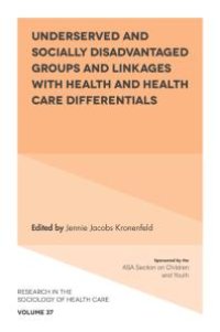 cover of the book Underserved and Socially Disadvantaged Groups and Linkages with Health and Health Care Differentials