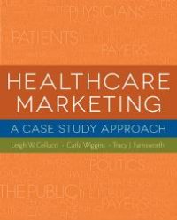 cover of the book Healthcare Marketing: A Case Study Approach