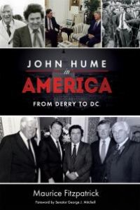 cover of the book John Hume in America : From Derry to DC