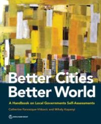 cover of the book Better Cities, Better World : A Handbook on Local Governments Self-Assessments