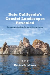 cover of the book Baja California's Coastal Landscapes Revealed: Excursions in Geologic Time and Climate Change