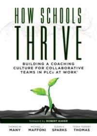 cover of the book How Schools Thrive : Building a Coaching Culture for Collaborative Teams in PLCs at Work® (Effective Coaching Strategies for PLCs at Work®)