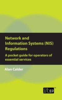 cover of the book Network and Information Systems (NIS) Regulations - a Pocket Guide for Operators of Essential Services