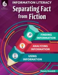 cover of the book Information Literacy : Separating Fact from Fiction