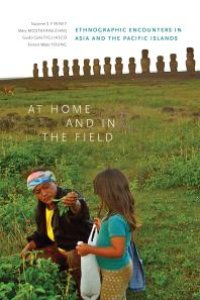 cover of the book At Home and in the Field : Ethnographic Encounters in Asia and the Pacific Islands