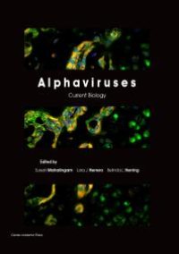 cover of the book Alphaviruses : Current Biology