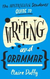 cover of the book The Australian Students' Guide to Writing and Grammar