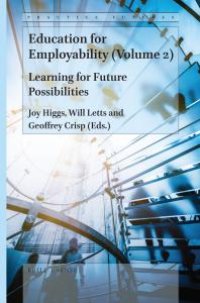 cover of the book Education for Employability (Volume 2) : Learning for Future Possibilities