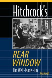 cover of the book Hitchcock's Rear Window: The Well-Made Film