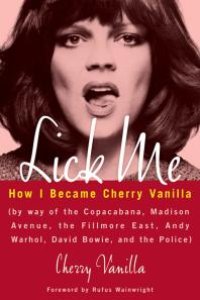 cover of the book Lick Me : How I Became Cherry Vanilla