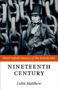 cover of the book The Nineteenth Century : The British Isles 1815-1901