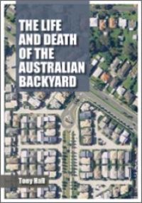 cover of the book The Life and Death of the Australian Backyard