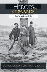 cover of the book Heroes and Cowards : The Social Face of War