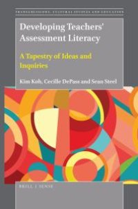 cover of the book Developing Teachers' Assessment Literacy : A Tapestry of Ideas and Inquiries