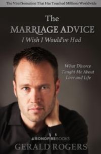 cover of the book The Marriage Advice I Wish I Would've Had : What Divorce Taught Me about Love and Life