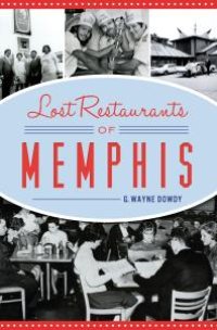 cover of the book Lost Restaurants of Memphis