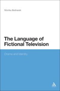 cover of the book The Language of Fictional Television : Drama and Identity