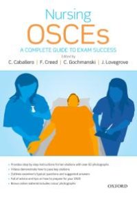 cover of the book Nursing OSCEs : A Complete Guide to Exam Success