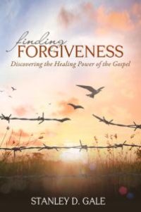 cover of the book Finding Forgiveness : Discovering the Healing Power of the Gospel