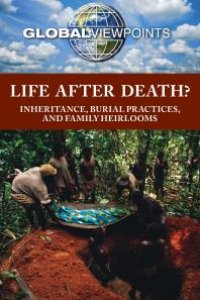 cover of the book Life after Death? : Inheritance, Burial Practices, and Family Heirlooms